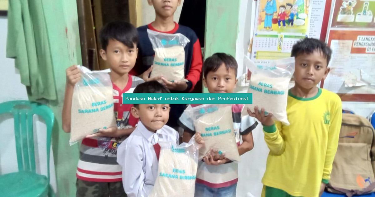 Panduan Wakaf untuk Karyawan dan Profesional
